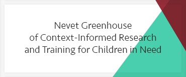Nevet- Greenhouse of Context-Informed Research and Training for Children in Need
